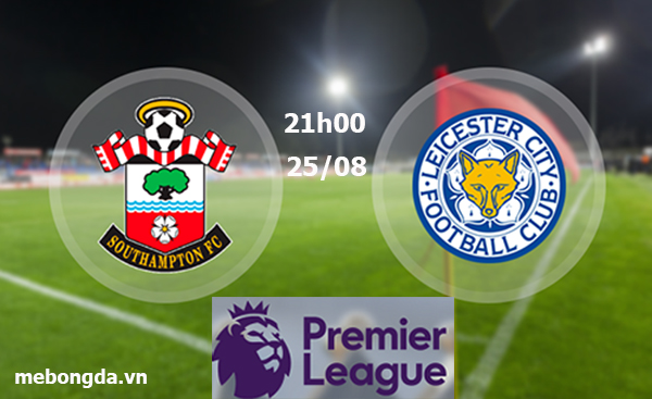 Link sopcast: Southampton vs Leicester, 21h00 ngày 25/8