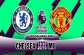 Nhận định Chelsea vs M.U