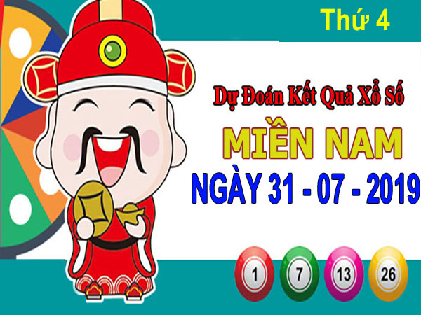 Dự đoán XSMN ngày 31/7/2019 – Phân tích KQXSMN thứ 4 hôm nay