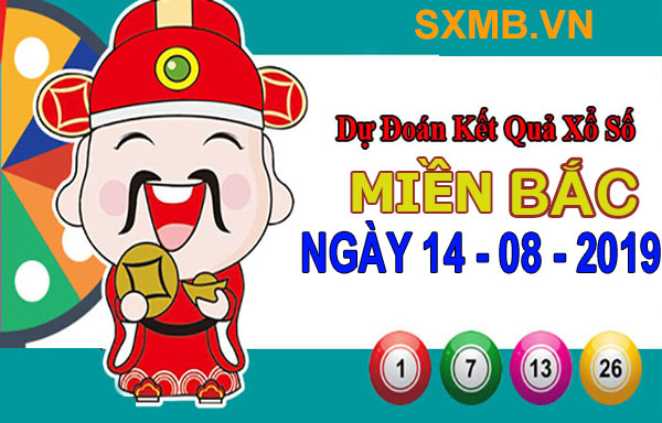 Dự đoán KQSX Miền Bắc thứ 4 hôm nay – Dự đoán XSMB ngày 14/8/2019