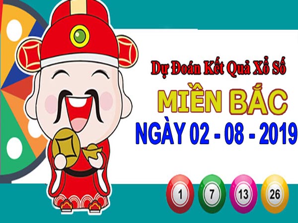 Dự đoán XSMB ngày 2/8/2019 – Phân tích KQXSMB thứ 6 hôm nay