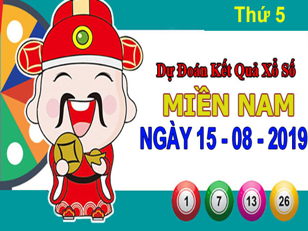 Dự đoán XSMN ngày 15/8/2019 – Dự đoán KQXSMN thứ 5 hôm nay