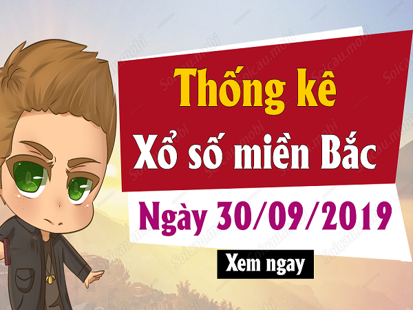 Thống kê kết quả xổ số miền bắc ngày 30/09 chuẩn