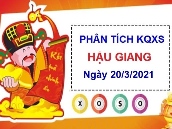 Phân tích KQXSHG ngày 20/3/2021 chi tiết, chính xác nhất thứ 7 hôm nay