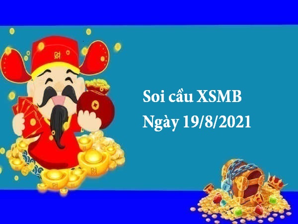 Thống kê XSMB 19/8/2021 – Chốt số đẹp MB hôm nay