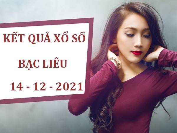 Phân tích kết quả xổ số Bạc Liêu 14/12/2021 thứ 3