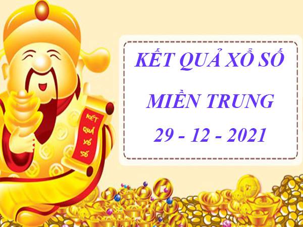 Phân tích xổ số Miền Trung 29/12/2021 dự đoán MT thứ 4