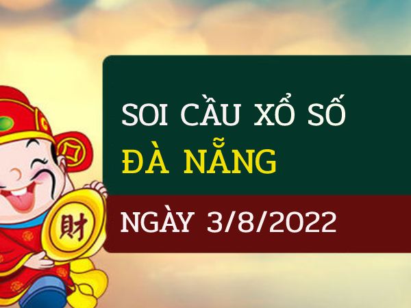 Thống kê kết quả xổ số Đà Nẵng ngày 3/8/2022 thứ 4 siêu chuẩn