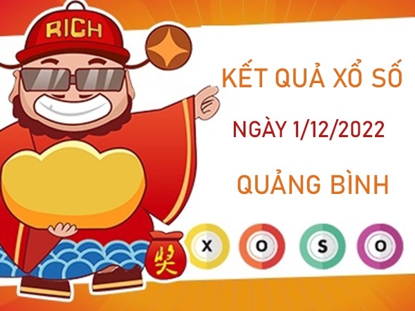 Phân tích XSQB 1/12/2022 dự đoán chốt cầu đặc biệt