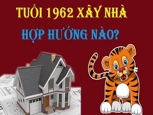 Chọn hướng nhà cho gia chủ tuổi Nhâm Dần 1962