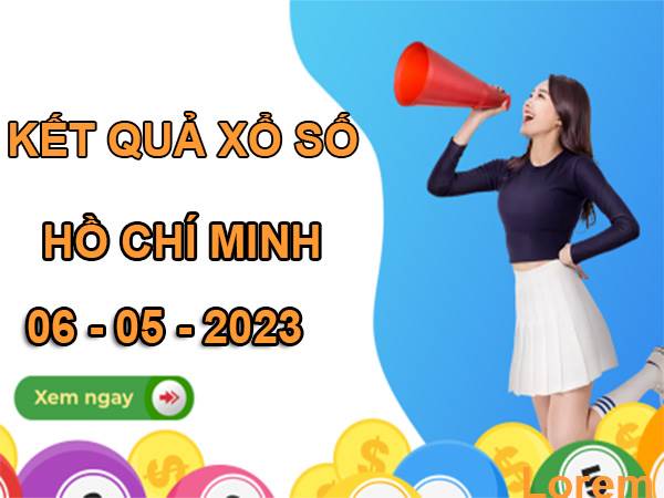 Phân tích kết quả XS Hồ Chí Minh ngày 6/5/2023 thứ 7