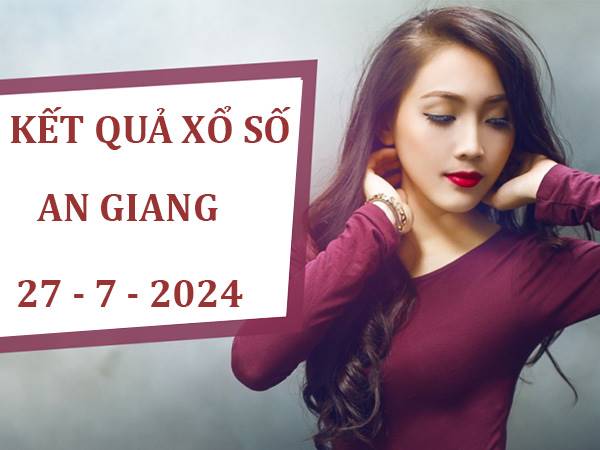 Phân tích kết quả xổ số An Giang 27/7/2023 dự đoán lô thứ 5