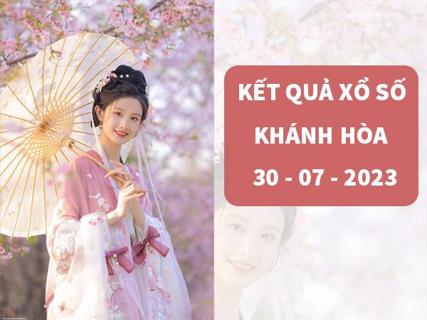 Phân tích KQXS Khánh Hòa ngày 30/7/2023 thống kê loto Chủ Nhật