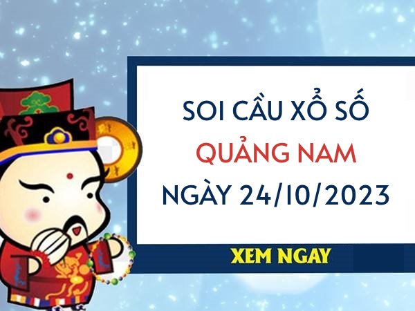 Thống kê KQXS Quảng Nam ngày 24/10/2023 hôm nay thứ 3