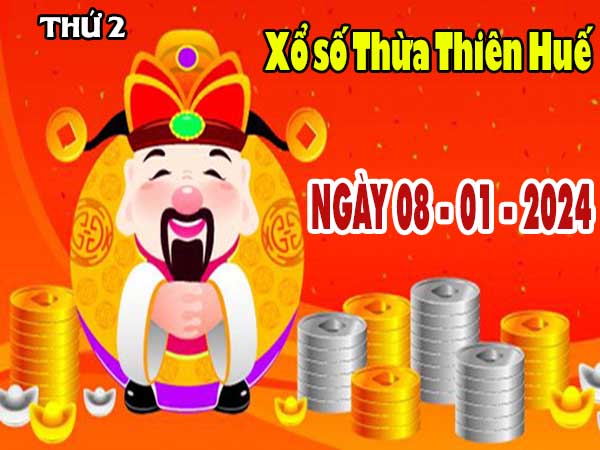 Nhận định XSTTH ngày 8/1/2024 – Nhận định xổ số Huế thứ 2