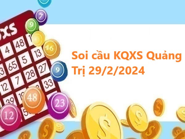 Thống kê KQXS Quảng Trị 29/2/2024 hôm nay