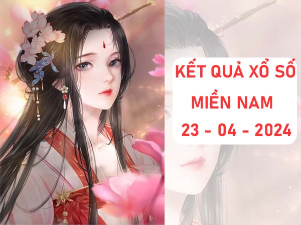 Phân tích xổ số Miền Nam ngày 23/4/2024 thống kê Miền Nam thứ 3