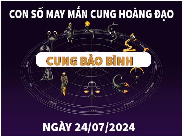 Thống kê con số may mắn cung Bảo Bình ngày 24/4/2024