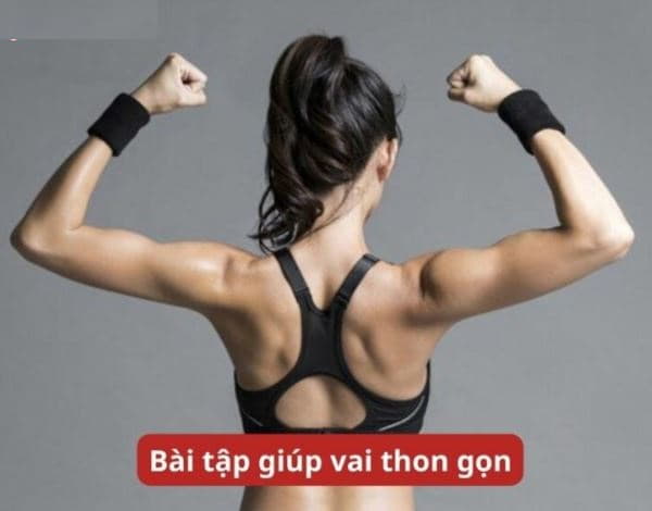 Bài tập giúp vai thon gọn cho nữ hiệu quả ngay tại nhà