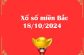 Xổ số miền Bắc 18/10/2024
