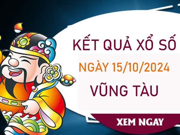 Nhận định XSVT​​​​​​​​​​​​​​ ngày 15/10/2024 thống kê bao lô thứ 3